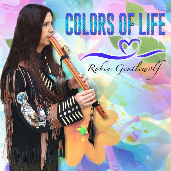 Colors of Life - Robin Gentlewolf - Autographed CD! 50% off for a limited time!!