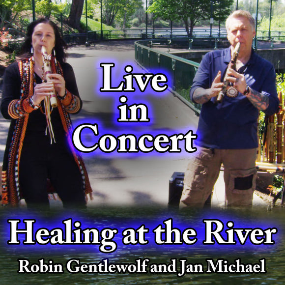 Healing at the River - live in concert! Jan Michael with RG